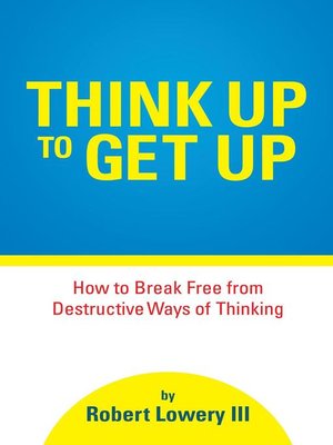 cover image of Think Up to Get Up